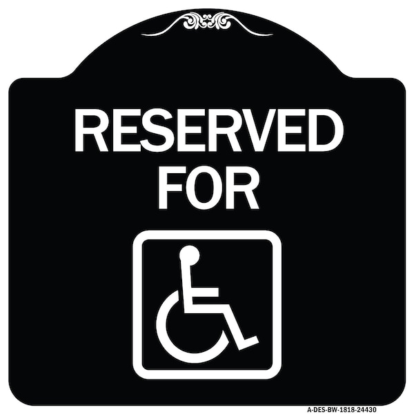 Reserved for With AccessibleHeavy-Gauge Aluminum Architectural Sign, 18" x 18", BW-1818-24430